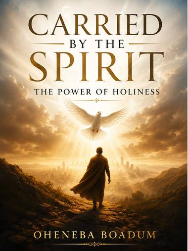 Carried by the Spirit — The Power of Holiness